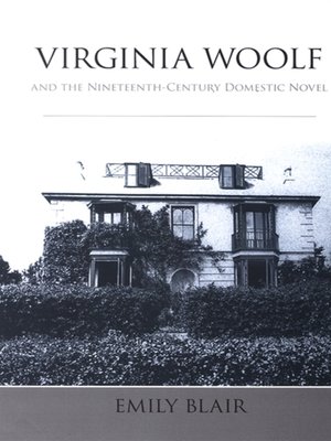 cover image of Virginia Woolf and the Nineteenth-Century Domestic Novel